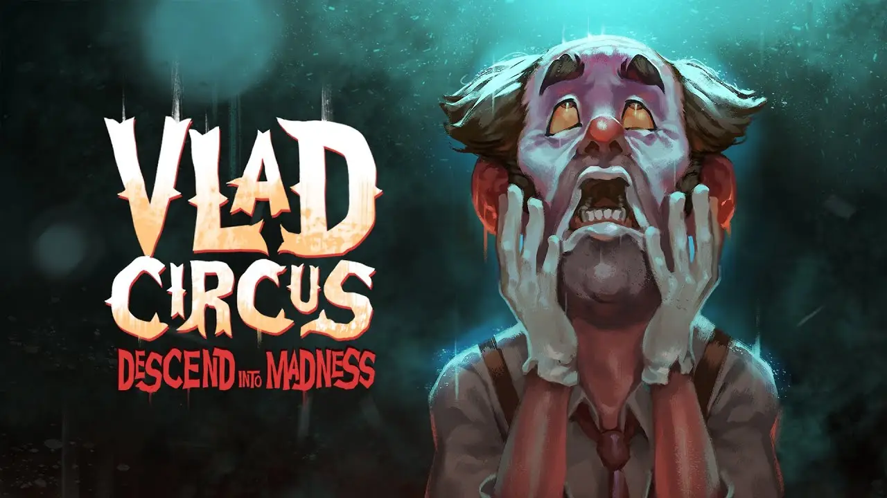 Vlad Circus: Descend Into Madness