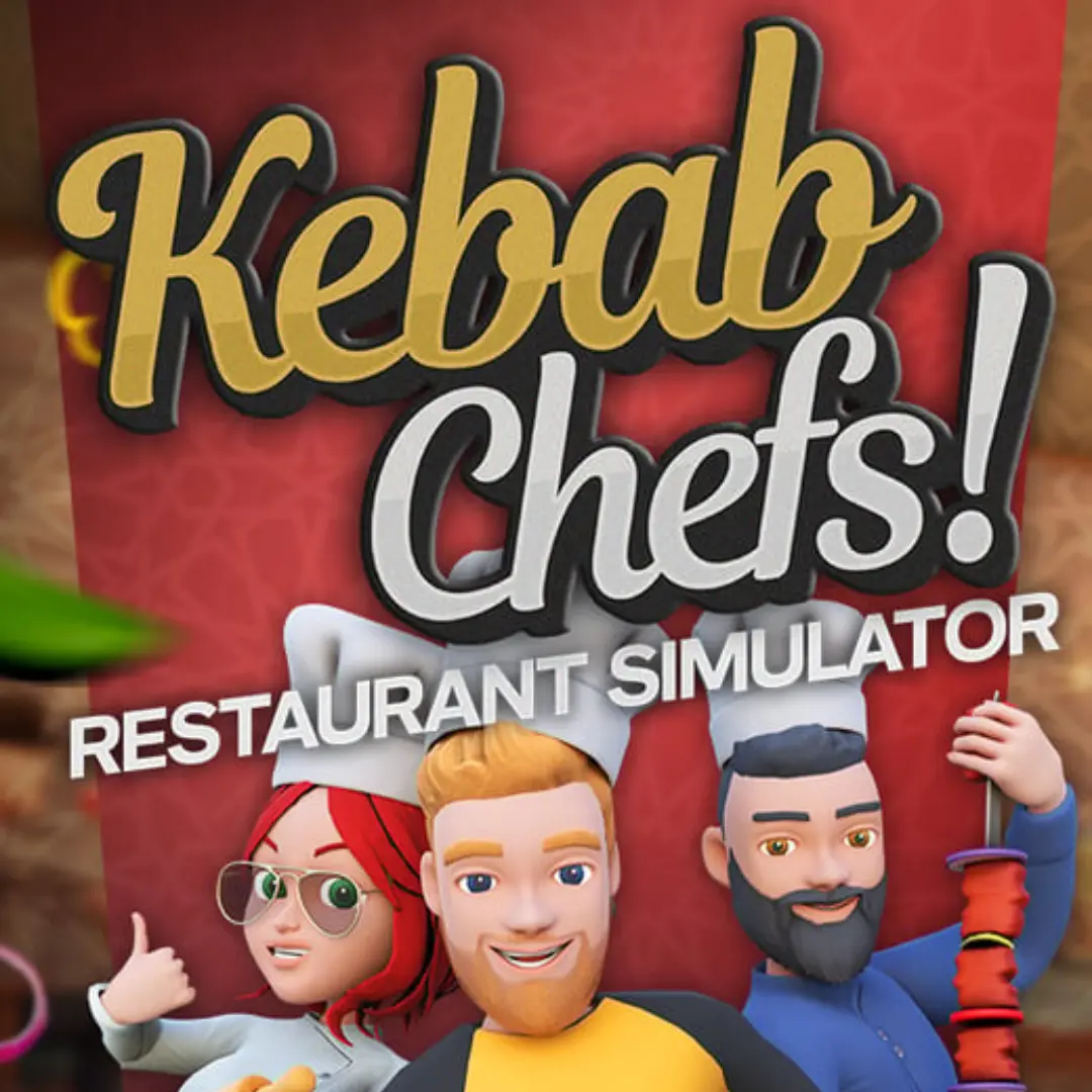 Kebab Chefs! - Restaurant Simulator
